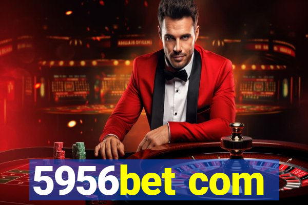 5956bet com